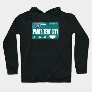 Pants Tent City Hoodie